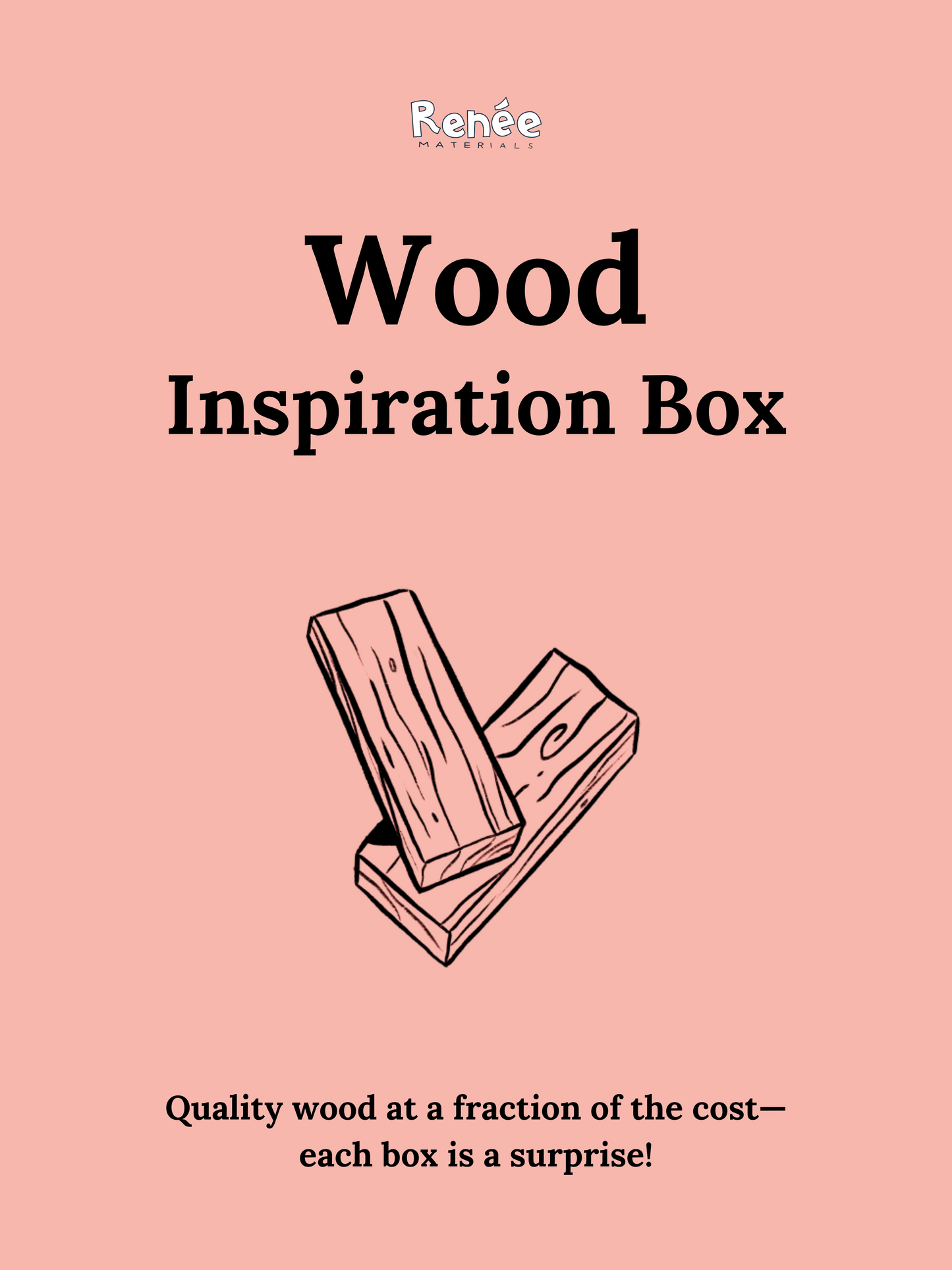 Product image for Renee's Wood Inspiration Box, featuring a graphic of two pieces of wood and text detailing the product name and the purpose of the box.
