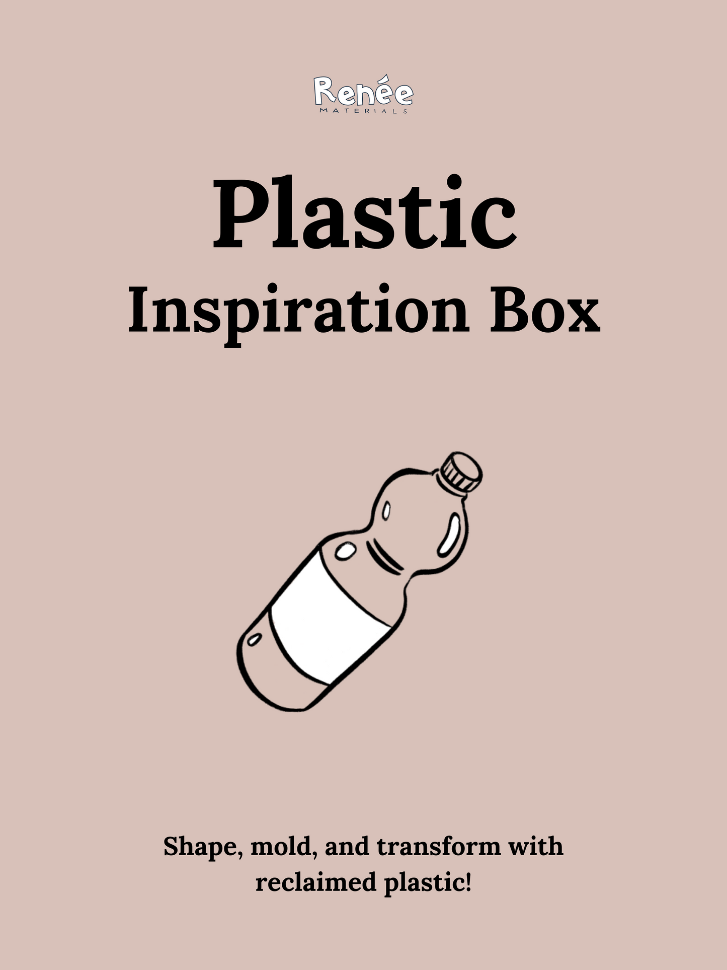 A poster of the Renee's Plastic Inspiration Box