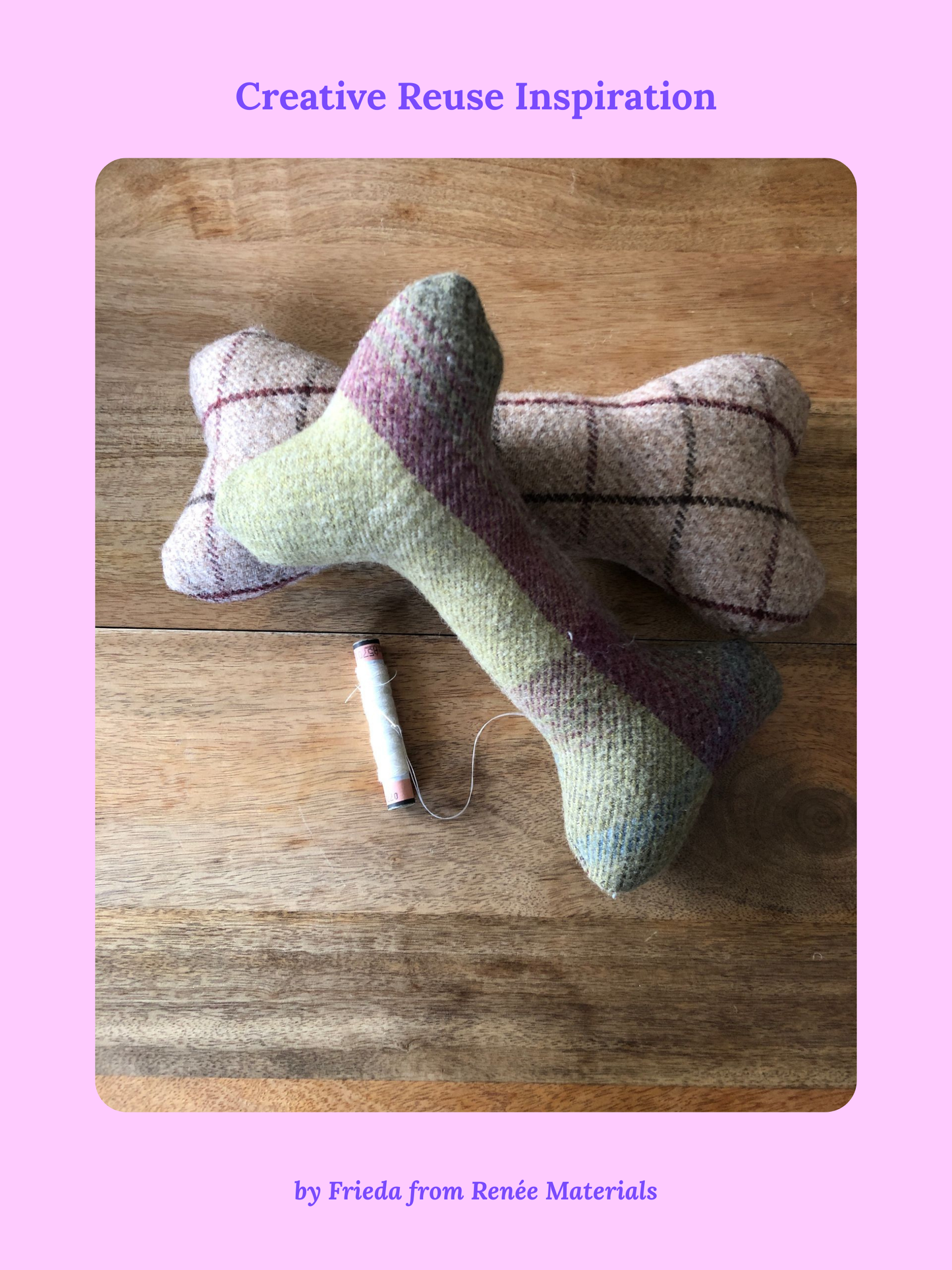 2 bone-shaped dog toys with saying 'creative reuse inspiration' on top 